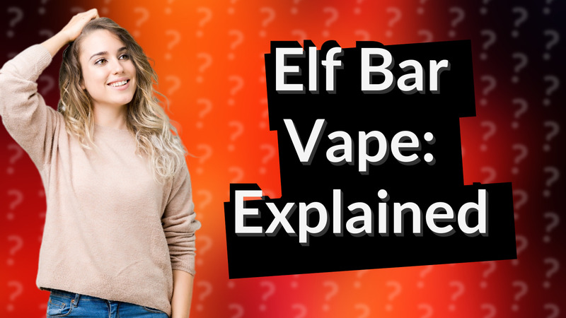 Elf Bar Vape: Explained