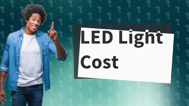 LED Light Cost