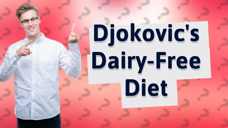 Djokovic's Dairy-Free Diet