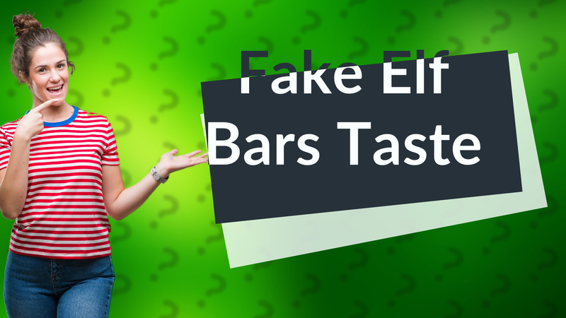 Fake Elf Bars Taste