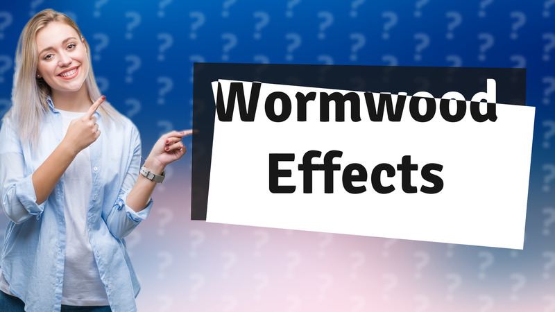Wormwood Effects