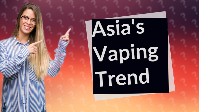 Asia's Vaping Trend