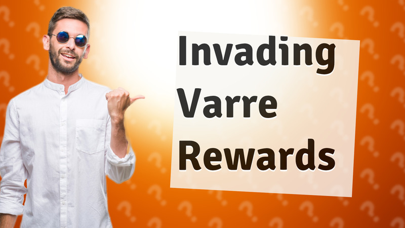Invading Varre Rewards