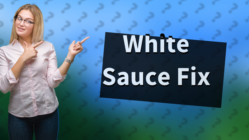White Sauce Fix
