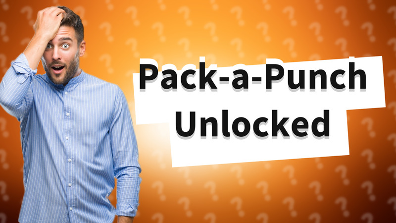 Pack-a-Punch Unlocked