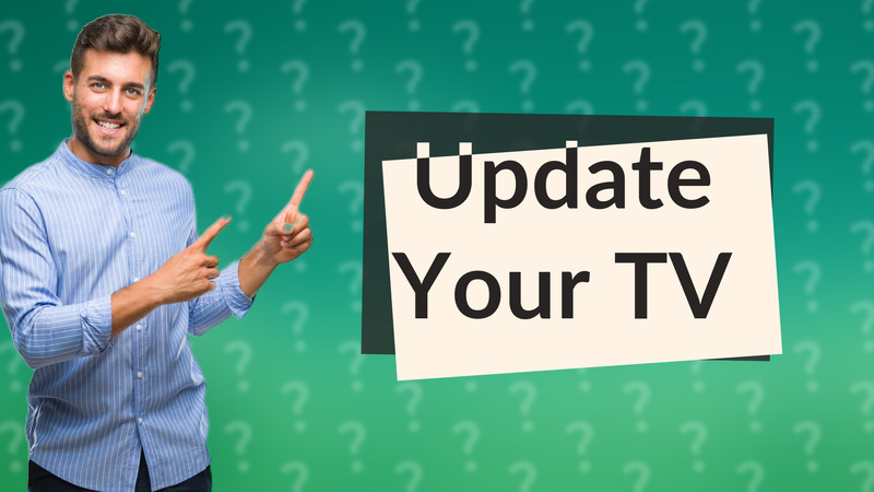 Update Your TV