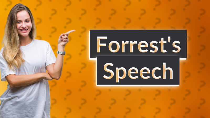Forrest's Speech