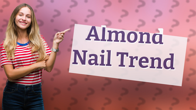 Almond Nail Trend