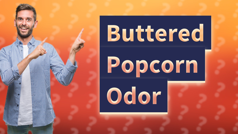 Buttered Popcorn Odor