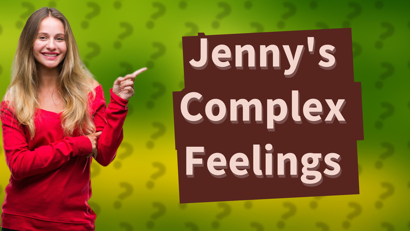 Jenny's Complex Feelings