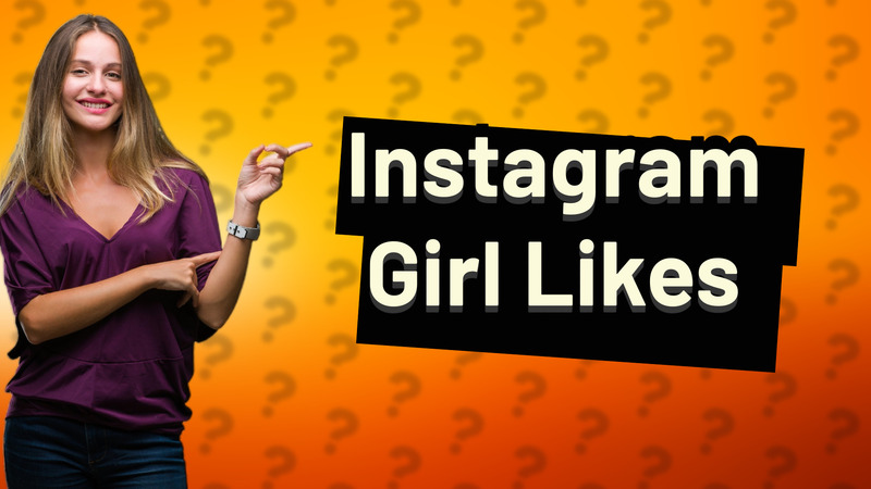 Instagram Girl Likes