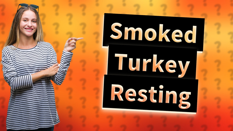 Smoked Turkey Resting