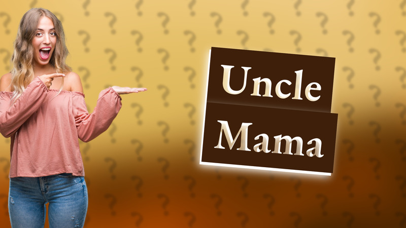 Uncle Mama