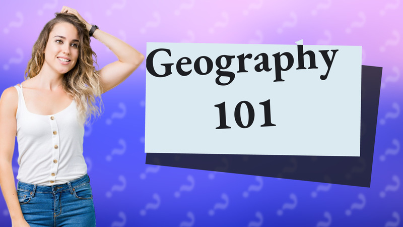 Geography 101