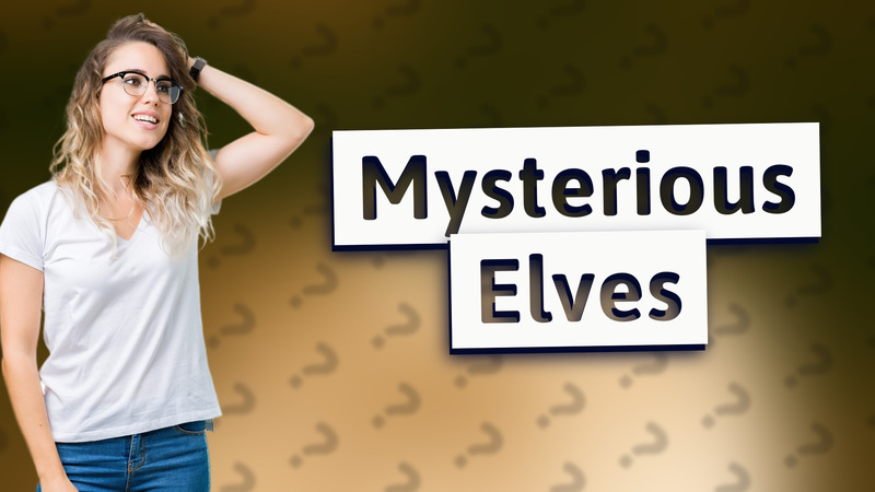 Mysterious Elves