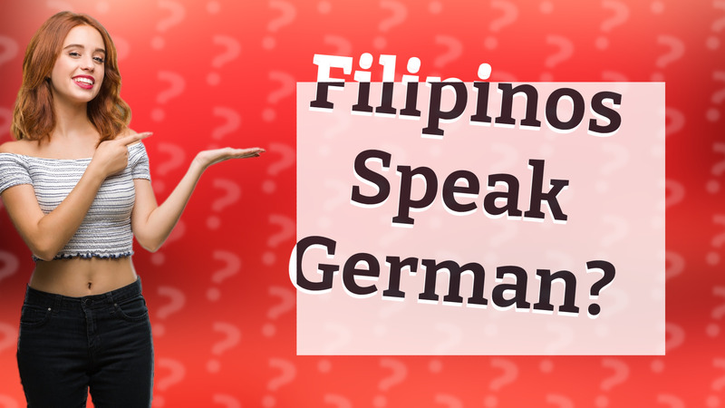 Filipinos Speak German?