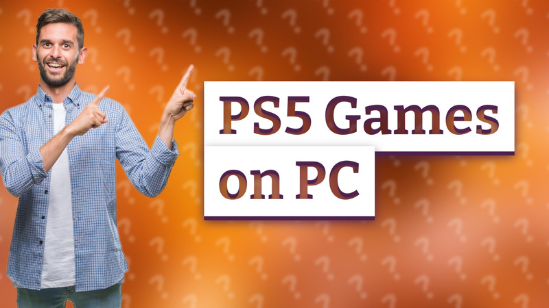 PS5 Games on PC