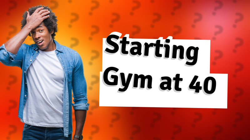 Starting Gym at 40