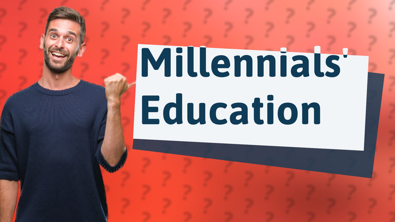Millennials' Education