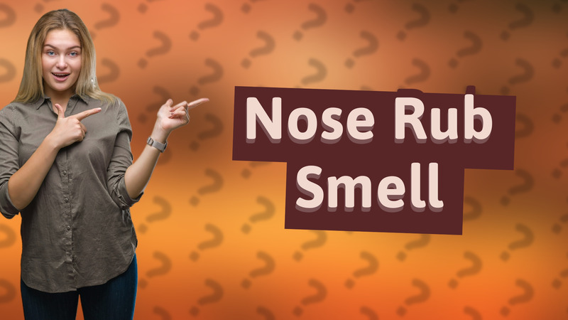 Nose Rub Smell