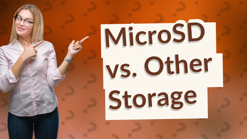 MicroSD vs. Other Storage