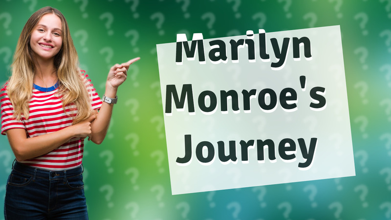 Marilyn Monroe's Journey