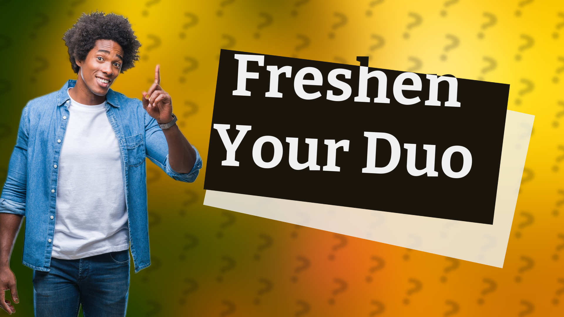 Freshen Your Duo