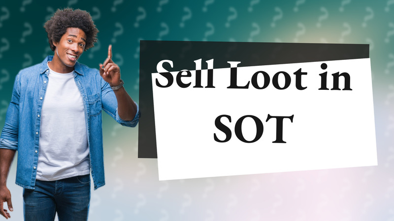 Sell Loot in SOT
