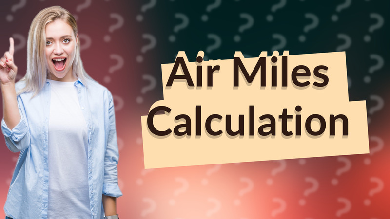 Air Miles Calculation
