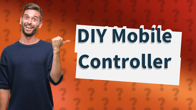 DIY Mobile Controller
