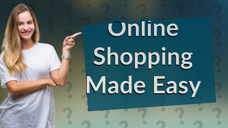 Online Shopping Made Easy