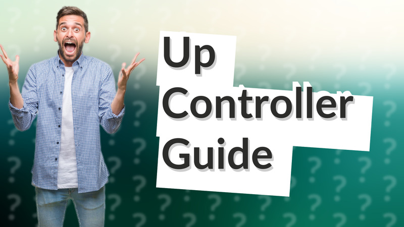 Up Controller Guide