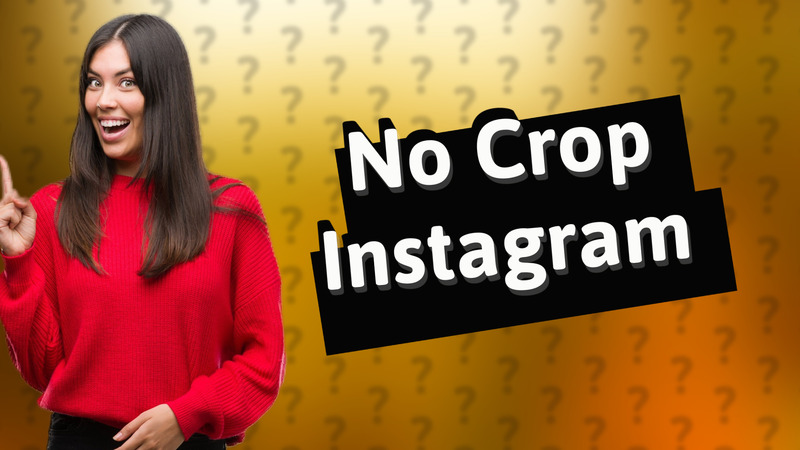 No Crop Instagram