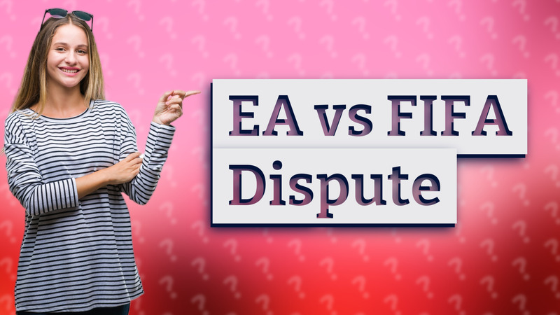 EA vs FIFA Dispute