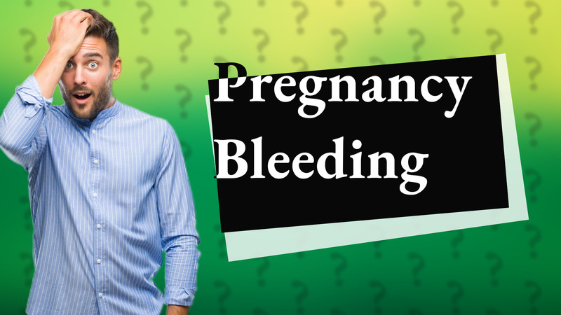 Pregnancy Bleeding