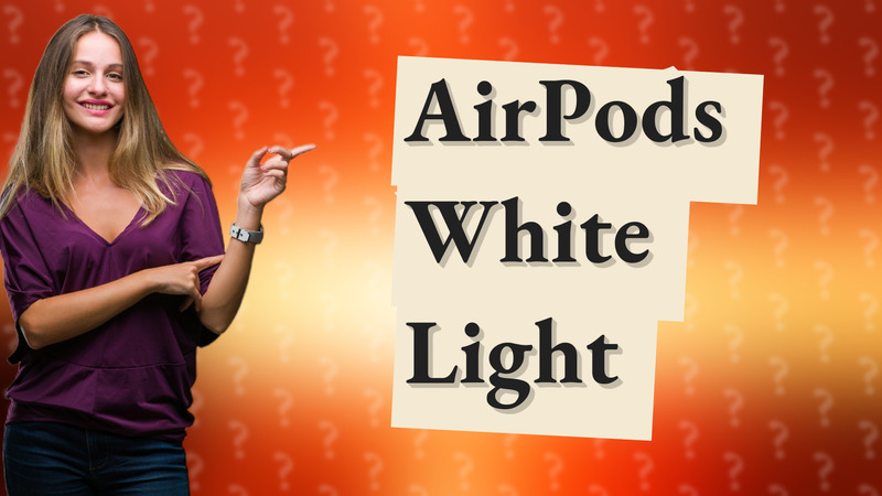 AirPods White Light