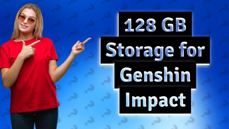 128 GB Storage for Genshin Impact