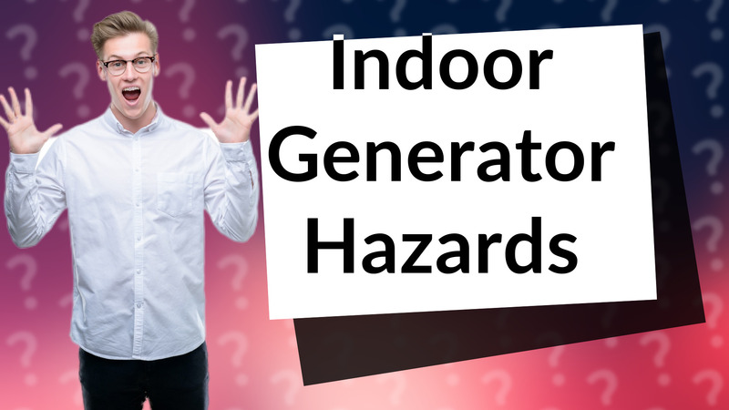 Indoor Generator Hazards