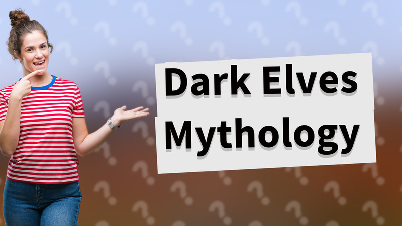 Dark Elves Mythology