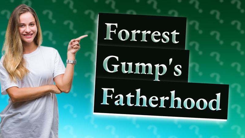 Forrest Gump's Fatherhood