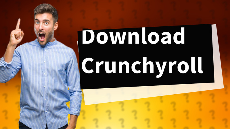Download Crunchyroll