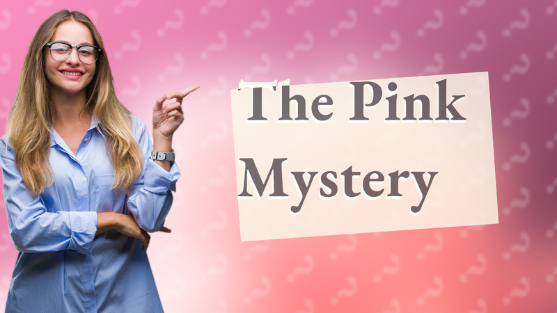 The Pink Mystery