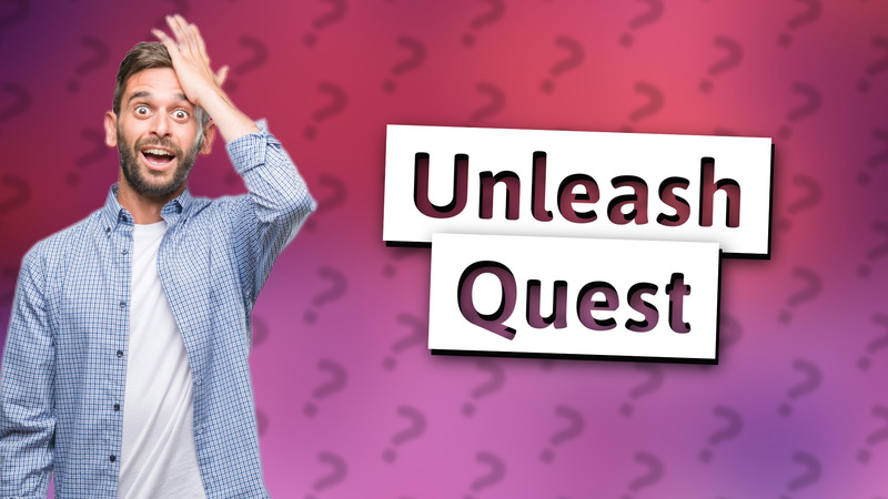 Unleash Quest