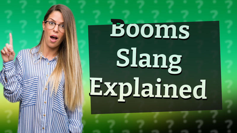Booms Slang Explained