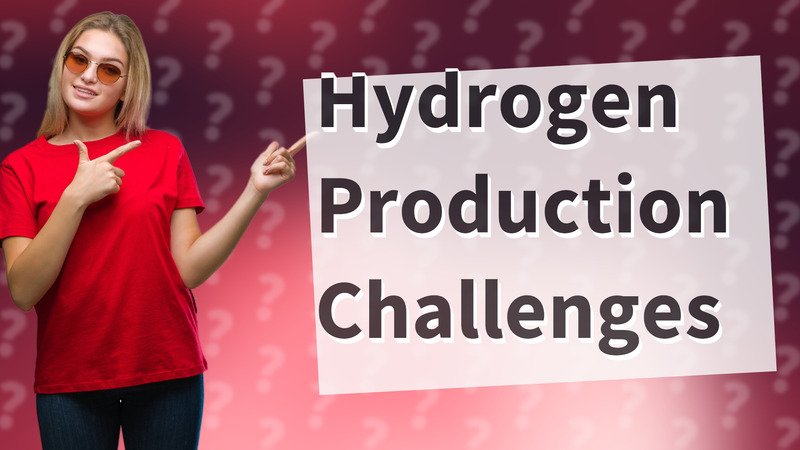 Hydrogen Production Challenges