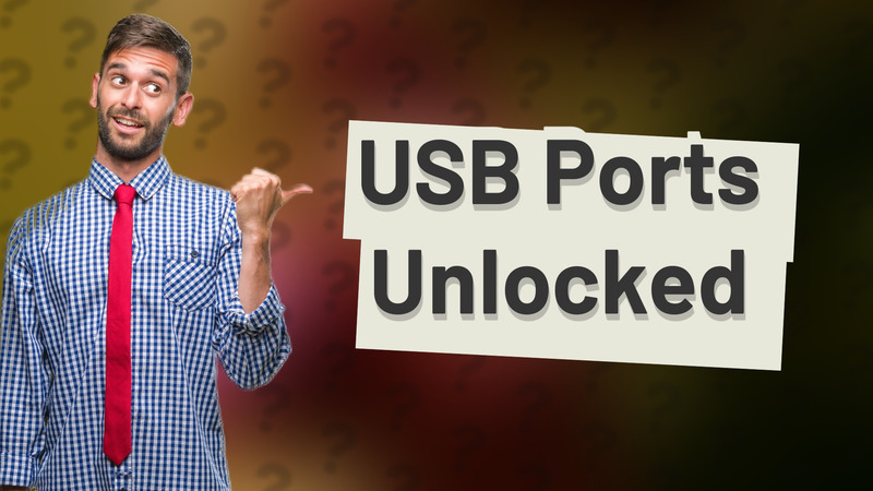 USB Ports Unlocked
