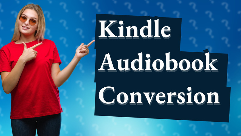 Kindle Audiobook Conversion
