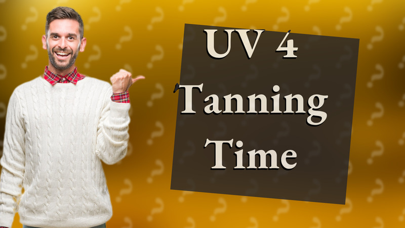 UV 4 Tanning Time