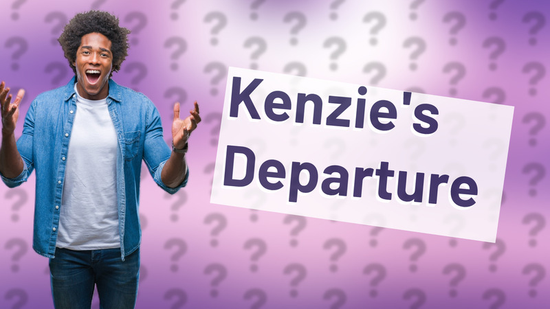 Kenzie's Departure