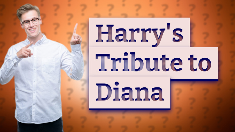 Harry's Tribute to Diana